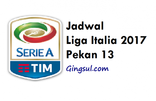 Update Jadwal Liga Italia 2017 Pekan ke 13