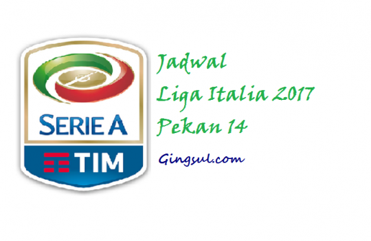 Update Jadwal Liga Italia 2017 Pekan ke 14