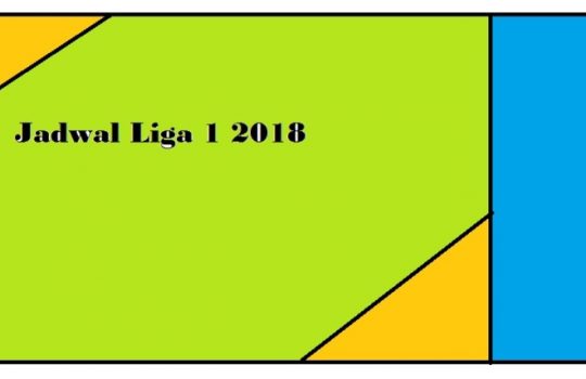 jadwal lengkap liga 1 2018 hari ini