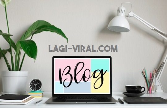 Sajian Informasi Menarik dan Tutorial Bermanfaat di Blog Lagi Viral Com